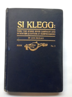 Image for Si Klegg : Thru (sic) the Stone River Campaign and in Winter Quarters in Murfreesboro